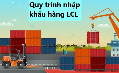 Quy trình nhập khẩu hàng LCL